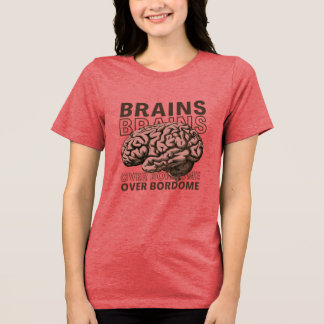 Brains Over Bordome トライブレンドＴシャツ