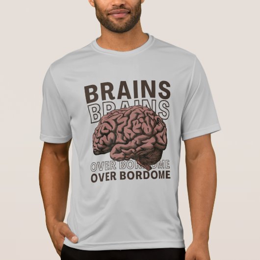 Brains Over Bordome Tシャツ (正面)