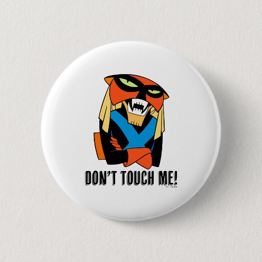 Brak Dont Touch Me  缶バッジ (正面)