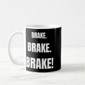 Brake! Funny Driving Instructor Ever  コーヒーマグカップ (左)