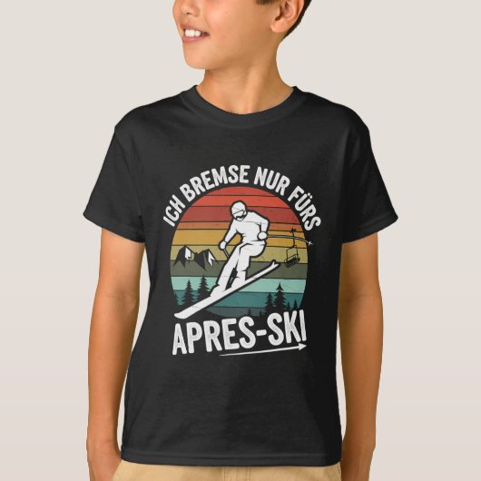 Brake Only For Apres-ski Skiing Ski Driving Ski Ri Tシャツ (正面)