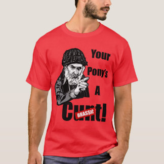 Brassic Farmer Jim Rant YOUR PONYS A CT コメディシリーズ Tシャツ
