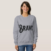 brave，スシンプルクリプトトレンディー引用文 スウェットシャツ (正面フル)
