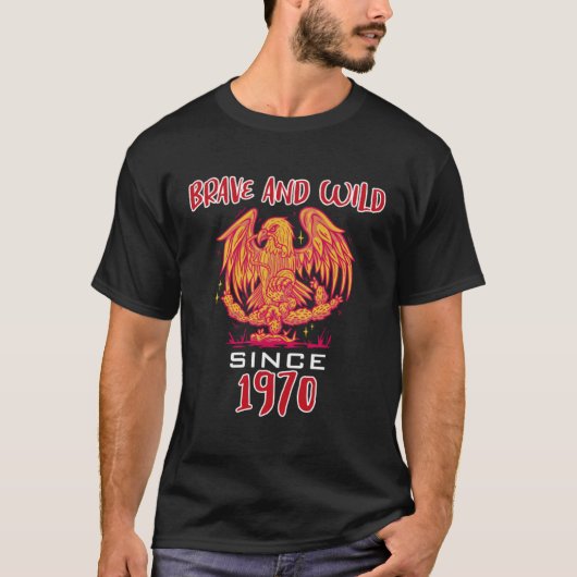 Brave and wild since 1970 tシャツ (正面)