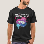 Brave Enough To Say I'm Bi Bisexual Pride Bisexual Tシャツ (正面)
