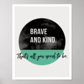 Brave & Kind 11"x14" Art Print II ポスター (正面)