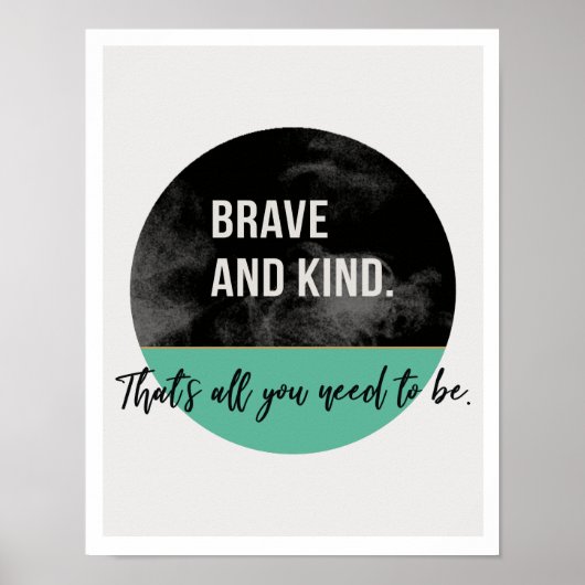 Brave & Kind 11"x14" Art Print II ポスター (正面)