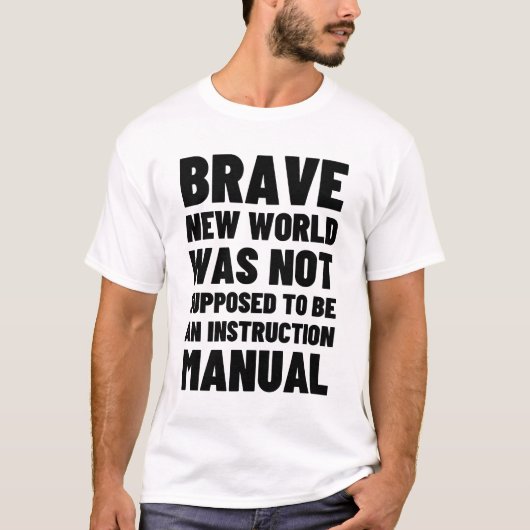 Brave New Worldは取扱説明書ではない Tシャツ (正面)