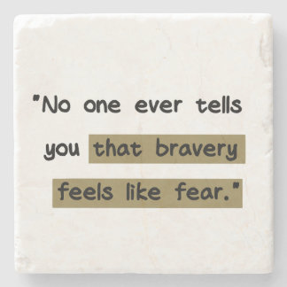 Bravery feels like fear | Motivational quote ストーンコースター