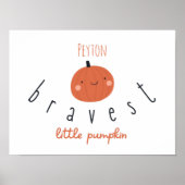 bravest little pumpkin custom Poster Prints  ポスター (正面)