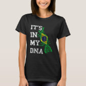 Brazil It's In My DNA Brasilian Molecule Brazilian Tシャツ (正面)