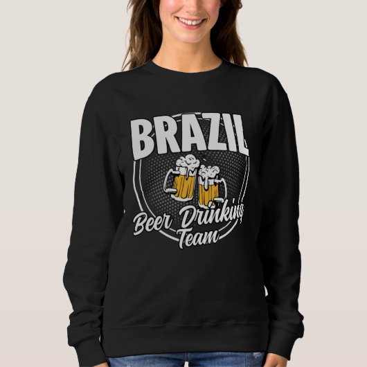 Brazil Squad Ale  Brazilian Beer Drinking Team スウェットシャツ (正面)