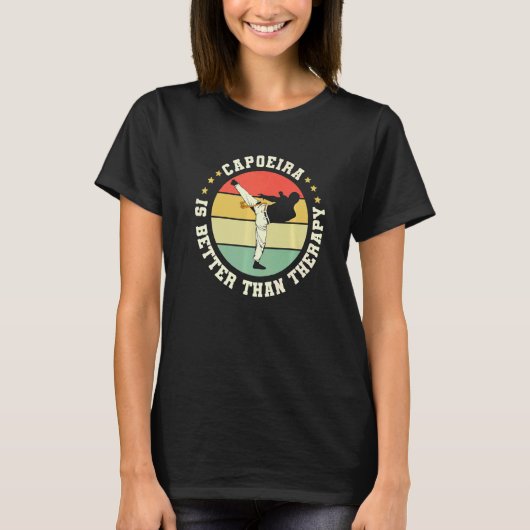 Brazilian Capoeira Dance Martial Capoeira Is Bette Tシャツ (正面)