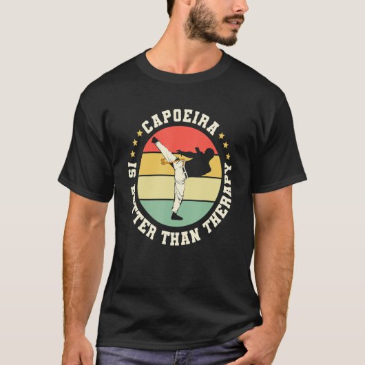 Brazilian Capoeira Dance Martial Capoeira Is Bette Tシャツ (正面)