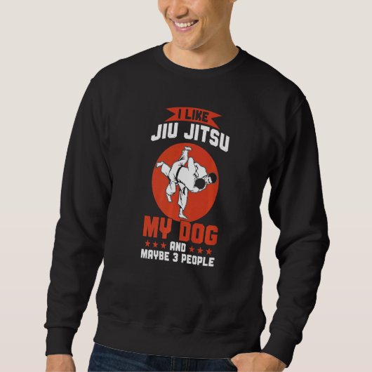 Brazilian Jiu Jitsu  I Like Jiu Jitsu My Dog スウェットシャツ (正面)