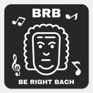 BRBすぐ戻るバッハ おもしろクラシック音楽作曲家 スクエアシール