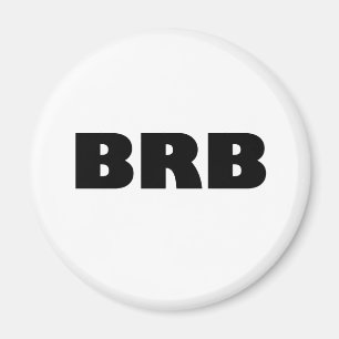 BRB (すぐにもどって来て下さい) マグネット