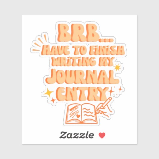 BRB Have To Finish Writing My Journal Entry シール (シート)