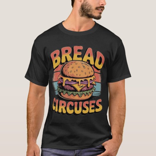 Bread and Circuses Burger Tシャツ (正面)