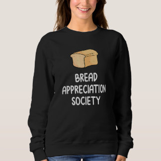 Bread Appreciation Society Bread Slice Toast  Fan  スウェットシャツ