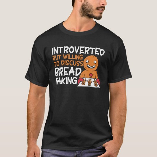Bread Baking Introverted Bakery Baker Tシャツ (正面)