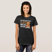 Bread Baking Introverted Bakery Baker Tシャツ (正面フル)