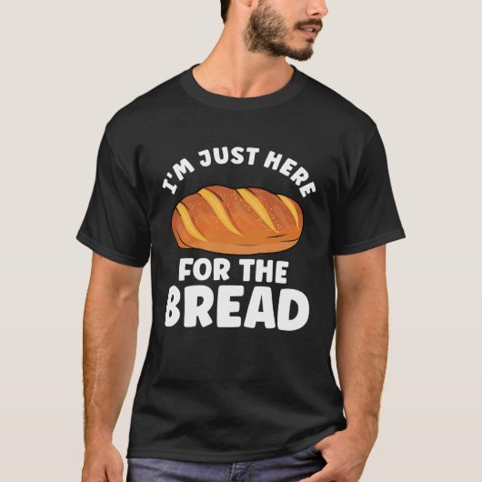 Bread  Bread Baking Apparel for Bakers Tシャツ (正面)