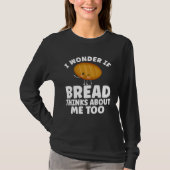 Bread  Bread Baking Apparel for Bakers Tシャツ (正面)