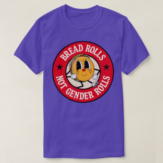 Bread Not 転が Gender Rolesおもしろい Pun Tシャツ (デザイン正面)
