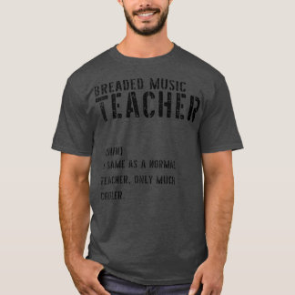 Breaded Music Teacher Definition Shirt First Day o Tシャツ