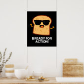 Bready For Action おもしろい Bread Pun Dark BG ポスター (キッチン)