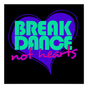 Break Dance notハート ポスター