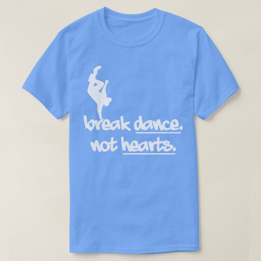 Break Dance Notハート Tシャツ (デザイン正面)