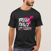 Break Dance Not Hearts Breakdancing Bboy Breakda Tシャツ (正面)