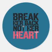 Break Her Not Heart Funny Quote  ラウンドシール (正面)