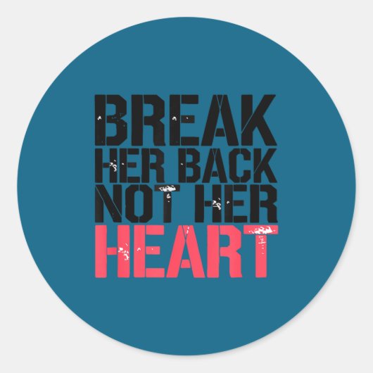 Break Her Not Heart Funny Quote  ラウンドシール (正面)