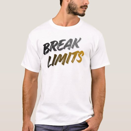 Break limits for your dreams tシャツ (正面)
