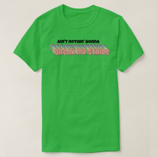 break my stride tシャツ (デザイン正面)