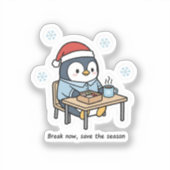 Break Now Save the Season Penguin Sticker  シール (正面)