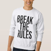 Break The Rules スウェットシャツ (正面)