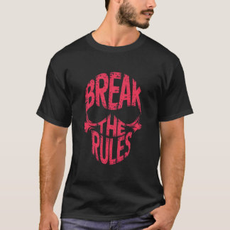 Break the rules  tシャツ