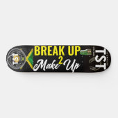 BREAK UP MAKE UP Skateboard スケートボード (横)