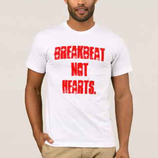 BREAKBEAtのない中心 Tシャツ