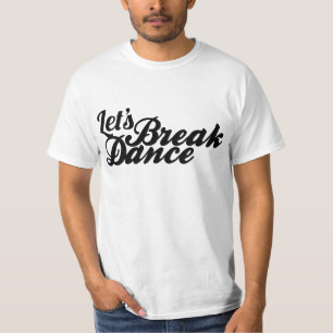 Breakdanceは Tシャツ