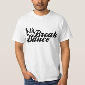 Breakdanceは Tシャツ