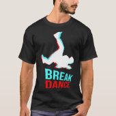 Breakdance Hip Hop Rap Rapper Music Graffiti Tシャツ (正面)