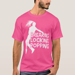 Breakdancing Breaking Locking Poppin Breakdance Hi Tシャツ