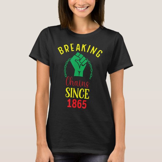 Breaking Chains Since 1865 Tシャツ (正面)
