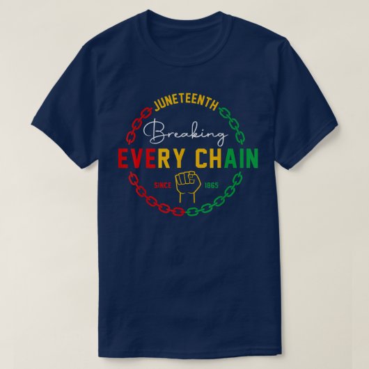 Breaking Every Chain Since 1865 Juneteenth Black H Tシャツ (デザイン正面)