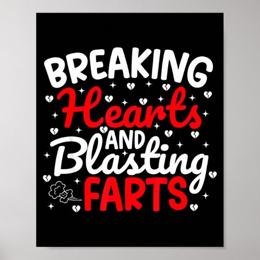 Breaking Hearts And Blasting Farts Valentine Funny ポスター (正面)